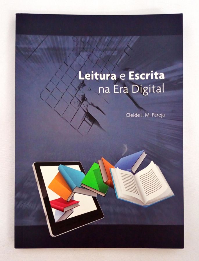 Leitura E Escrita Na Era Digital Cleide J M Pareja Touché Livros 1249