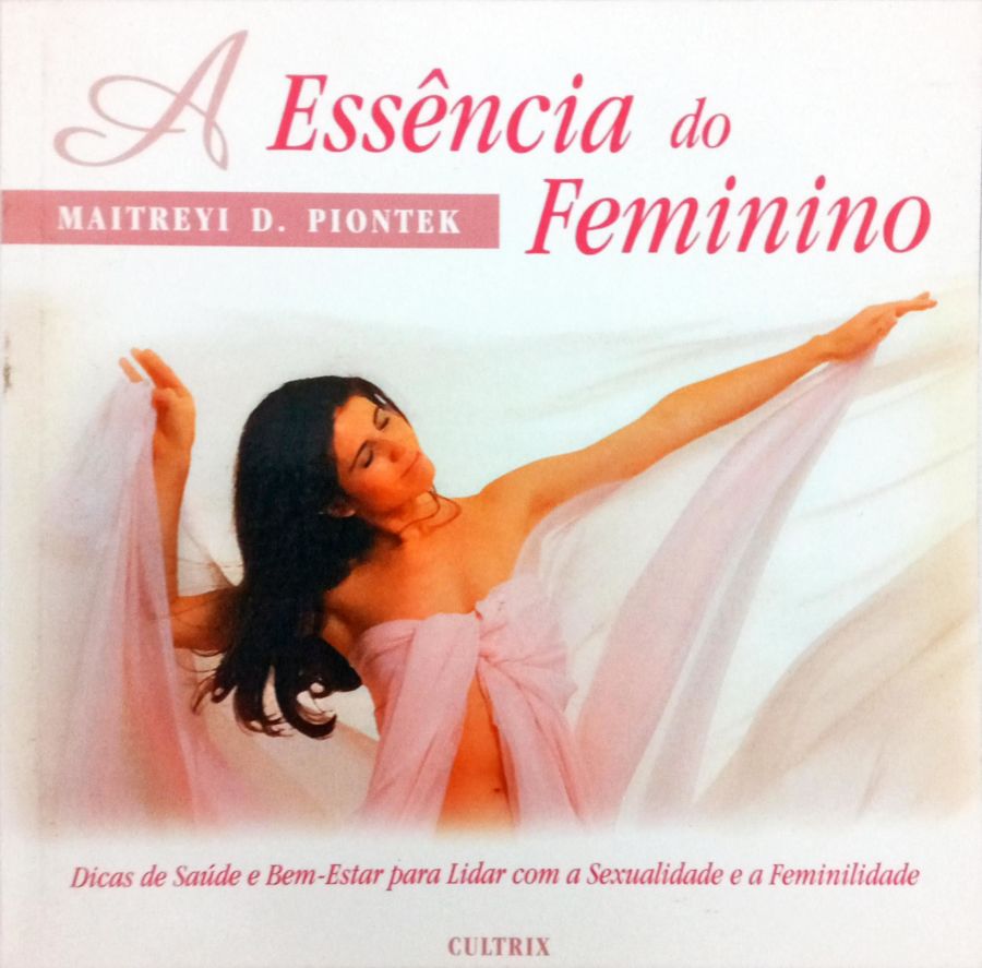 A Essência Do Feminino Maitreyi D Piontek Touché Livros