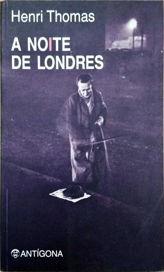 <a href="https://www.touchelivros.com.br/livro/a-noite-de-londres/">A Noite de Londres - Henri Thomas</a>