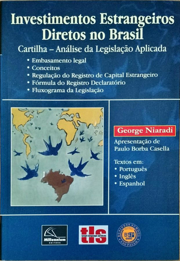 <a href="https://www.touchelivros.com.br/livro/investimentos-estrangeiros-diretos-no-brasil/">Investimentos Estrangeiros Diretos no Brasil - George Niaradi</a>