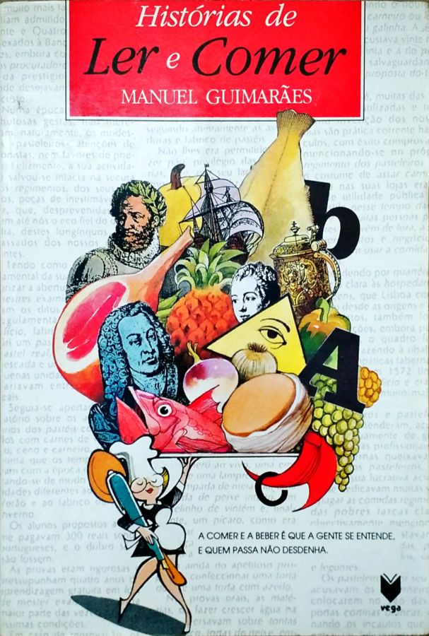 <a href="https://www.touchelivros.com.br/livro/historias-de-ler-e-comer/">Histórias de Ler e Comer - Manuel Guimarães</a>