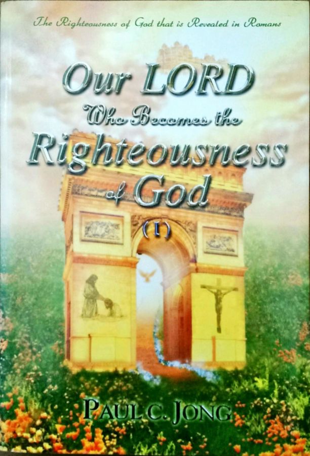 <a href="https://www.touchelivros.com.br/livro/our-lord-who-becomes-the-righteousness-of-god-i/">Our Lord Who Becomes the Righteousness of God I - Paul C Jong</a>