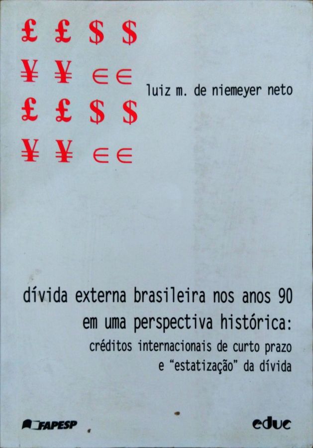 <a href="https://www.touchelivros.com.br/livro/divida-externa-brasileira-nos-anos-90-em-uma-perspectiva-historica-2/">Dívida Externa Brasileira nos Anos 90 Em uma Perspectiva Histórica - Luiz Niemeyer Neto</a>