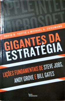 <a href="https://www.touchelivros.com.br/livro/gigantes-da-estrategia/">Gigantes da Estratégia - David B. Yoffie; Michael A. Cusumano</a>
