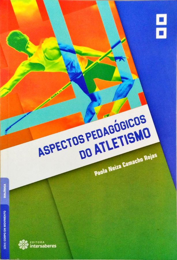 <a href="https://www.touchelivros.com.br/livro/aspectos-pedagogicos-do-atletismo/">Aspectos Pedagógicos do Atletismo - Paola Neiza Camacho Rojas</a>