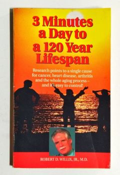 <a href="https://www.touchelivros.com.br/livro/3-minutes-a-day-to-a-120-year-lifespan/">3 Minutes a Day to a 120 Year Lifespan - Robert D. Willix</a>