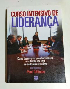 <a href="https://www.touchelivros.com.br/livro/curso-intensivo-de-lideranca/">Curso Intensivo de Liderança - Paul Taffinder</a>