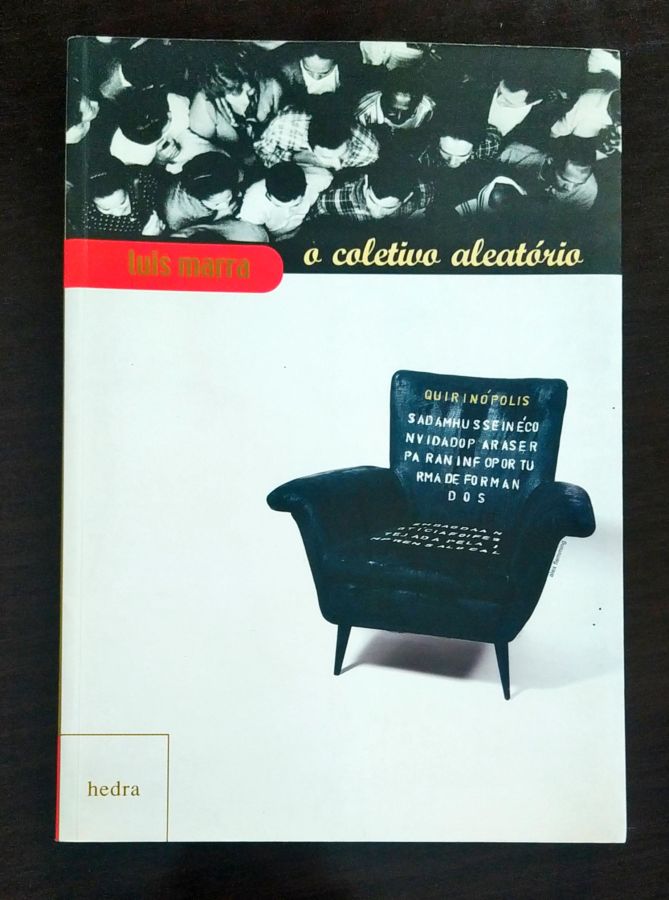 <a href="https://www.touchelivros.com.br/livro/o-coletivo-aleatorio/">O Coletivo Aleatório - Luis Marra</a>