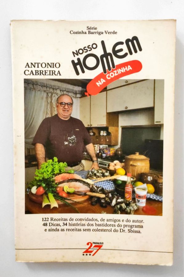 <a href="https://www.touchelivros.com.br/livro/nosso-homem-na-cozinha/">Nosso Homem na Cozinha - Antonio Cabreira</a>