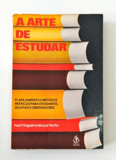 <a href="https://www.touchelivros.com.br/livro/a-arte-de-estudar/">A Arte de Estudar - Virgolina Murça Viotto</a>
