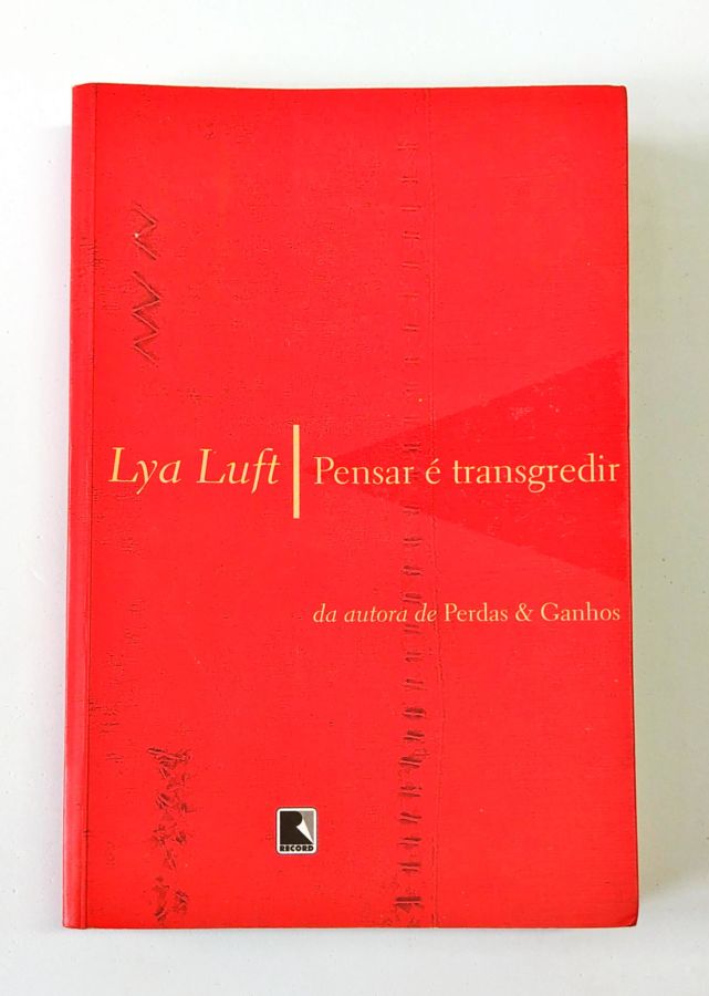 <a href="https://www.touchelivros.com.br/livro/pensar-e-transgredir-2/">Pensar é Transgredir - Lya Luft</a>