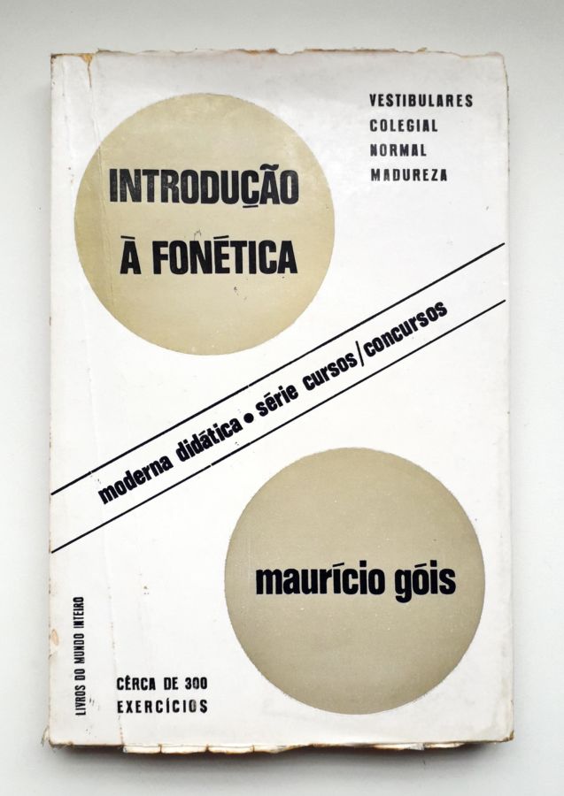 <a href="https://www.touchelivros.com.br/livro/introducao-a-fonetica/">Introdução à Fonética - Maurício Góis</a>