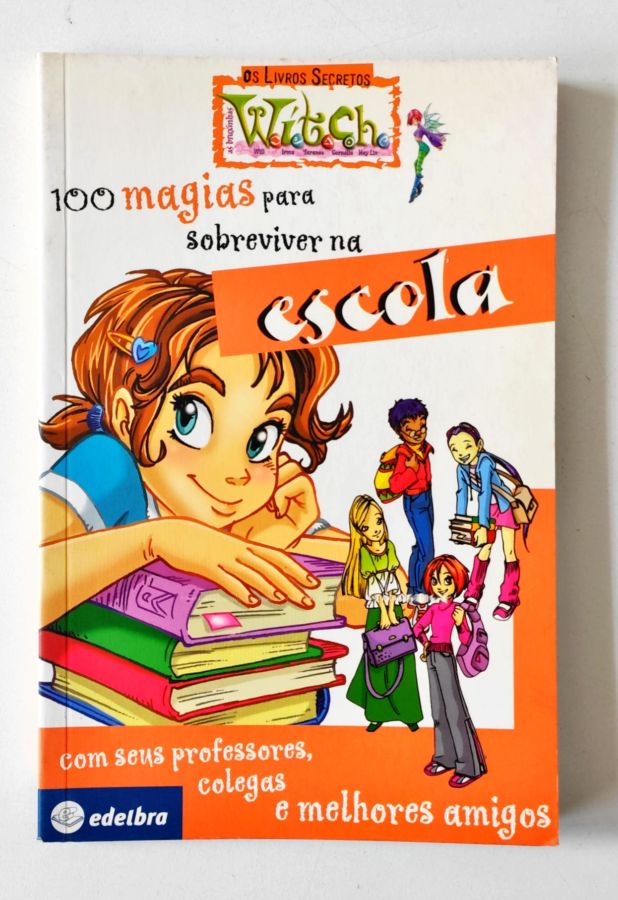 <a href="https://www.touchelivros.com.br/livro/100-magias-para-sobreviver-na-escola/">100 Magias para Sobreviver na Escola - Disney</a>