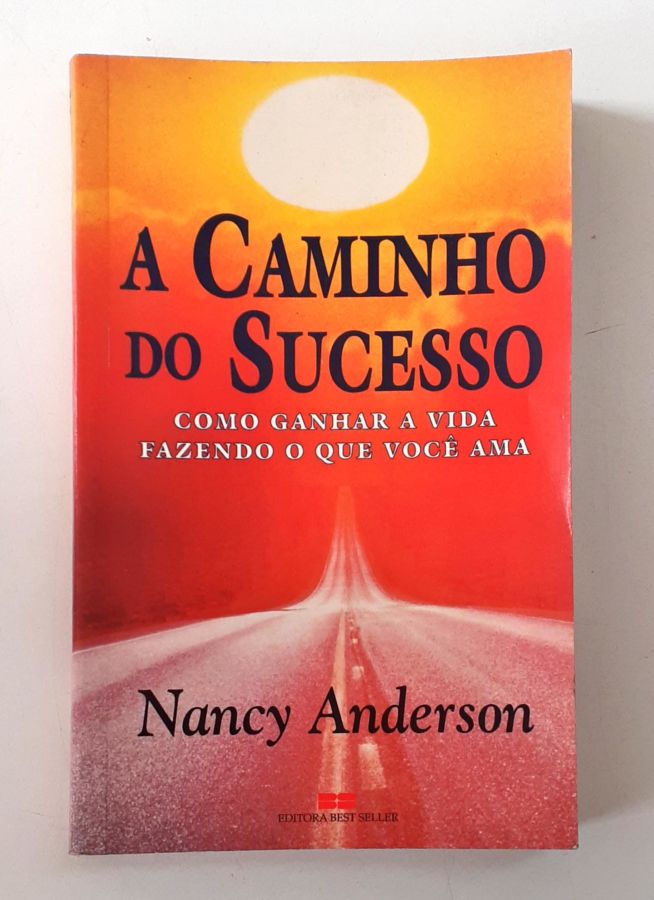 <a href="https://www.touchelivros.com.br/livro/a-caminho-do-sucesso/">A Caminho do Sucesso - Anderson Nancy K.</a>