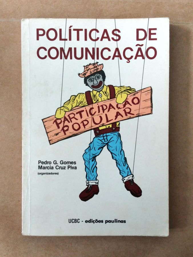 <a href="https://www.touchelivros.com.br/livro/politicas-de-comunicacao/">Políticas de Comunicação - Pedro G. Gomes; Márcia Cruz Paiva</a>