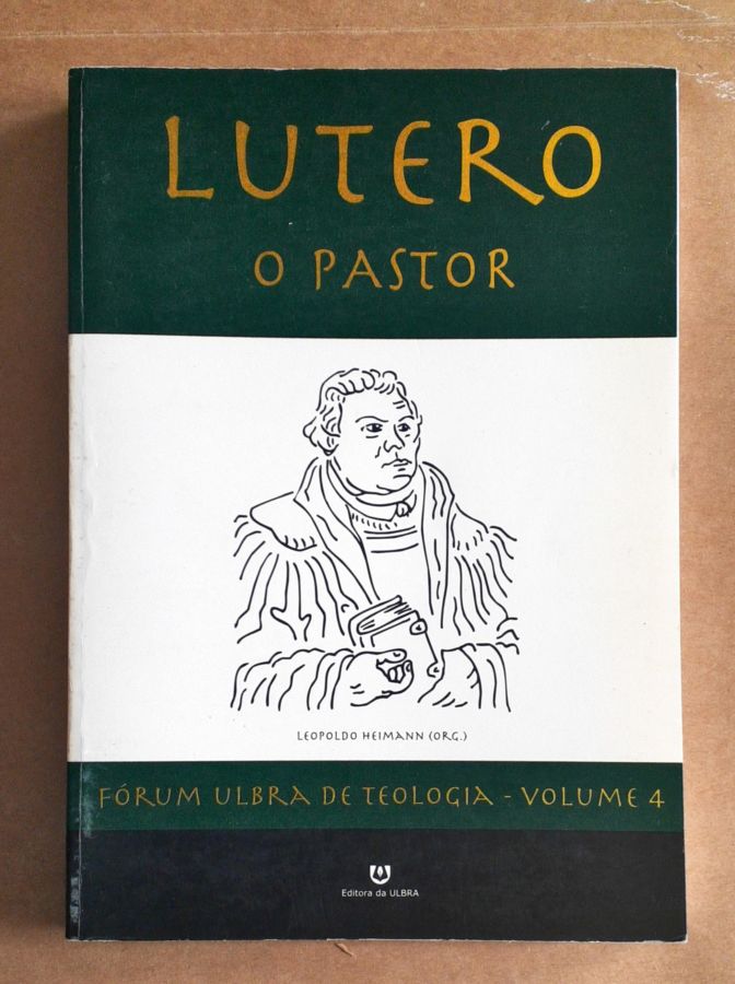 <a href="https://www.touchelivros.com.br/livro/lutero-o-pastor-vol-4/">Lutero – o Pastor  Vol 4 - Leopoldo Heimann</a>