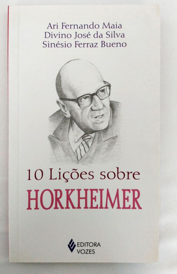 <a href="https://www.touchelivros.com.br/livro/10-licoes-sobre-horkheimer/">10 Lições Sobre Horkheimer - Ari Fernando Maia; Outros</a>