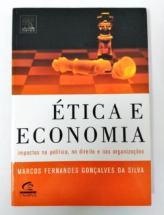 <a href="https://www.touchelivros.com.br/livro/etica-e-economia/">Ética e Economia - Marcos Fernandes Gonçalves da Silva</a>