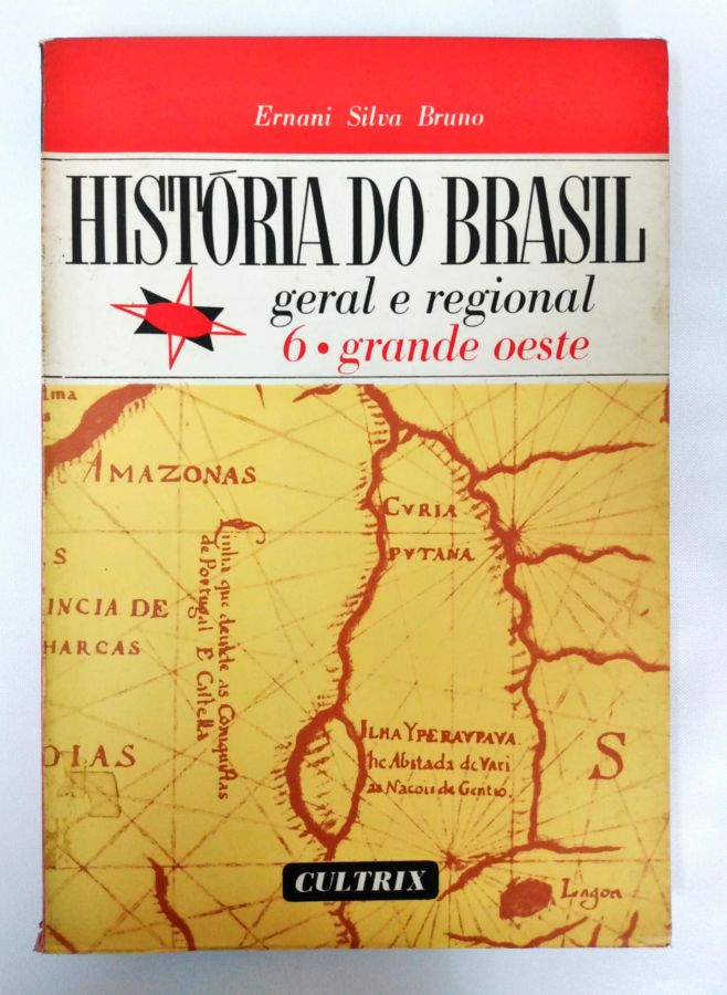 <a href="https://www.touchelivros.com.br/livro/historia-do-brasil-geral-e-regional-6-grande-oeste/">História do Brasil Geral e Regional – 6 Grande Oeste - Ernani Silva Bruno</a>