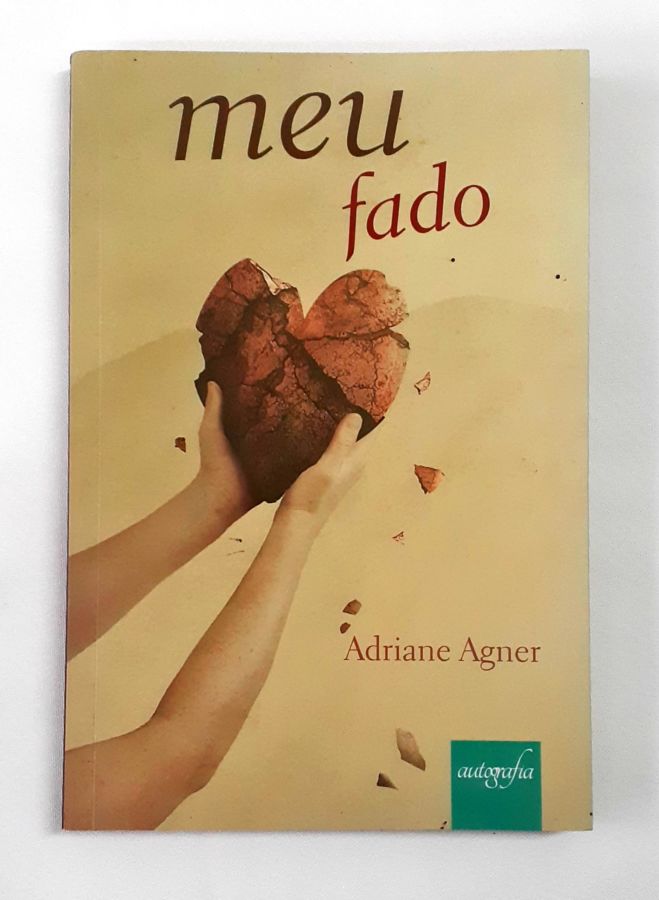 <a href="https://www.touchelivros.com.br/livro/meu-fado/">Meu Fado - Adriane Agner</a>