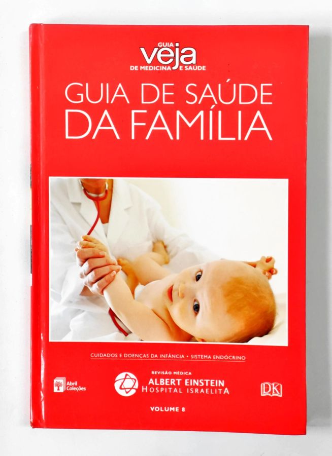 <a href="https://www.touchelivros.com.br/livro/guia-de-saude-da-familia-vol-8/">Guia de Saúde da Família – Vol. 8 - Abril Coleções</a>