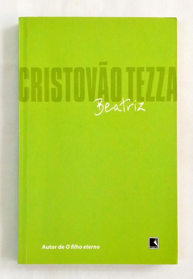 <a href="https://www.touchelivros.com.br/livro/beatriz/">Beatriz - Cristovão Tezza</a>