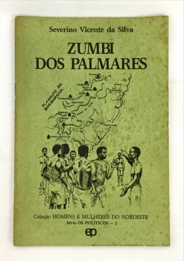 <a href="https://www.touchelivros.com.br/livro/zumbi-dos-palmares/">Zumbi dos Palmares - Severino Vicente da Silva</a>