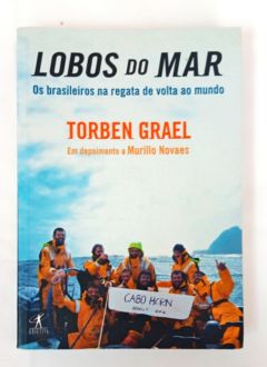 <a href="https://www.touchelivros.com.br/livro/lobos-do-mar-os-brasileiros-na-regata-de-volta-ao-mundo/">Lobos do Mar Os Brasileiros na Regata de Volta ao Mundo - Torben Grael</a>