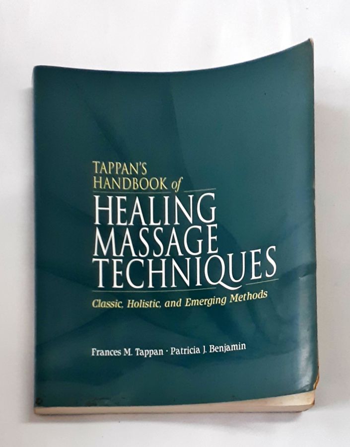 <a href="https://www.touchelivros.com.br/livro/tappans-handbook-of-healing-massage-techniques/">Tappan’s Handbook of Healing Massage Techniques - Frances M. Tappan PT EdD</a>
