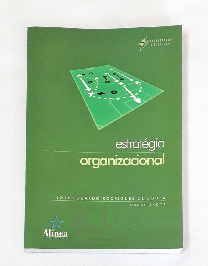 <a href="https://www.touchelivros.com.br/livro/estrategia-organizacional/">Estratégia Organizacional - José Eduardo Rodrigues de Sousa</a>