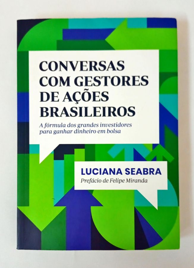 <a href="https://www.touchelivros.com.br/livro/conversas-com-gestores-de-acoes-brasileiros/">Conversas com Gestores de Ações Brasileiros - Luciana Seabra</a>
