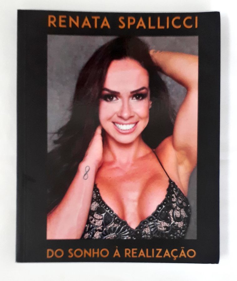 <a href="https://www.touchelivros.com.br/livro/do-sonho-a-realizacao/">Do Sonho à Realização - Renata Spallicci</a>