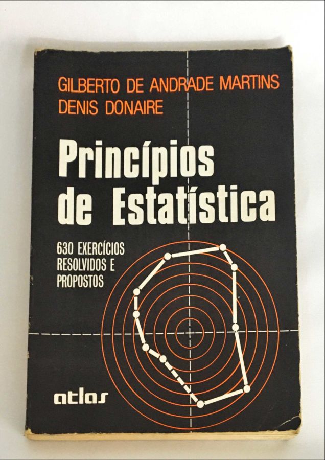 <a href="https://www.touchelivros.com.br/livro/principios-de-estatisticas/">Princípios de Estatísticas - Gilberto de Andrade Martins</a>