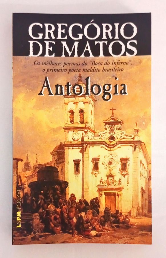 <a href="https://www.touchelivros.com.br/livro/antologia/">Antologia - Gregório de Matos</a>