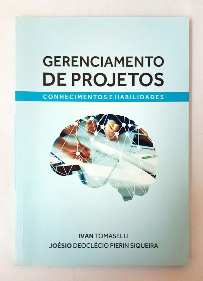 <a href="https://www.touchelivros.com.br/livro/gerenciamento-de-projetos/">Gerenciamento de Projetos - Ivan Tomaselli; Joésio Deoclécio Pierin Siqueira</a>