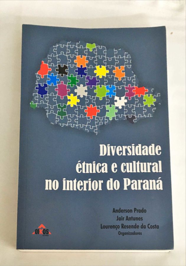 <a href="https://www.touchelivros.com.br/livro/diversidade-etnica-e-cultural-no-interior-do-parana/">Diversidade Étnica e Cultural no Interior do Paraná - Anderson Prado; Jair Antunes & Lourenço R da Costa</a>