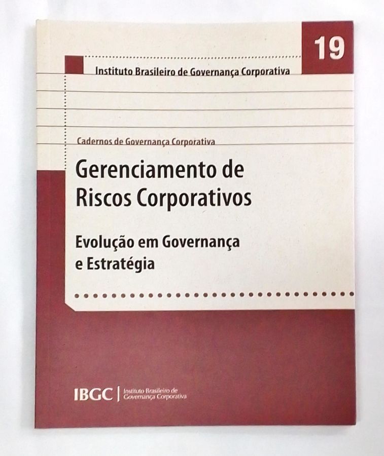 <a href="https://www.touchelivros.com.br/livro/gerenciamento-de-riscos-corporativos-19/">Gerenciamento de Riscos Corporativos – 19 - Instituto Brasileiro de Governança Corporativa</a>