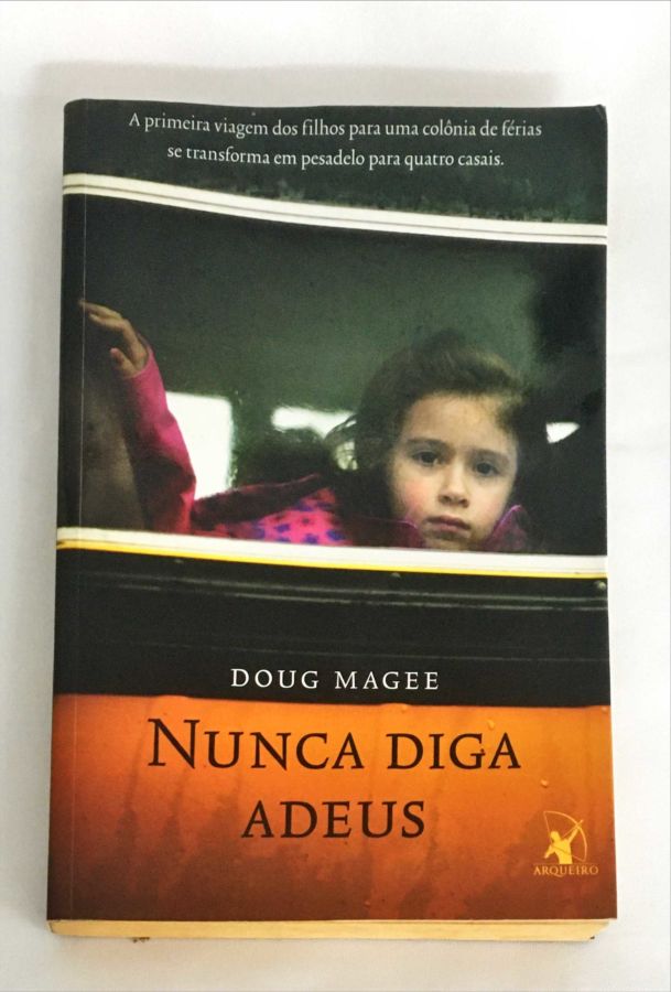 <a href="https://www.touchelivros.com.br/livro/nunca-diga-adeus-2/">Nunca Diga Adeus - Doug Magee</a>