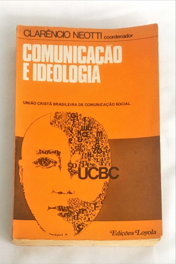 <a href="https://www.touchelivros.com.br/livro/comunicacao-e-ideologia/">Comunicação e Ideologia - Clarêncio Neotti</a>