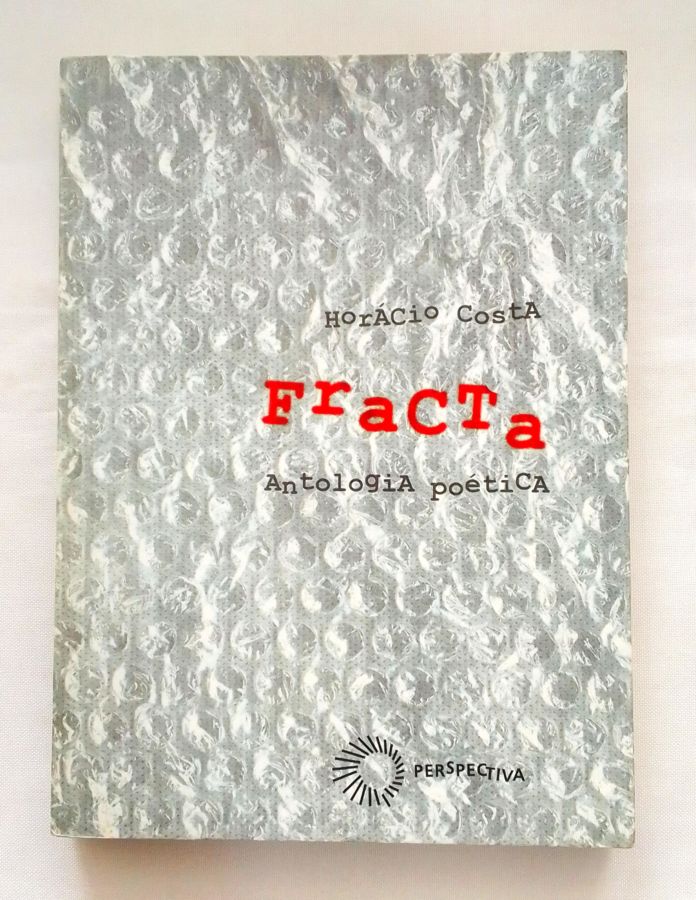 <a href="https://www.touchelivros.com.br/livro/fracta-antologia-poetica/">Fracta Antologia Poética - Horácio Costa</a>