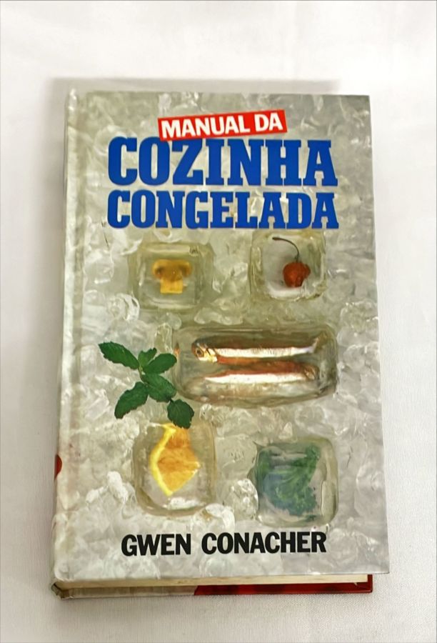 <a href="https://www.touchelivros.com.br/livro/manual-da-cozinha-congelada/">Manual da Cozinha Congelada - Gwen Conacher</a>