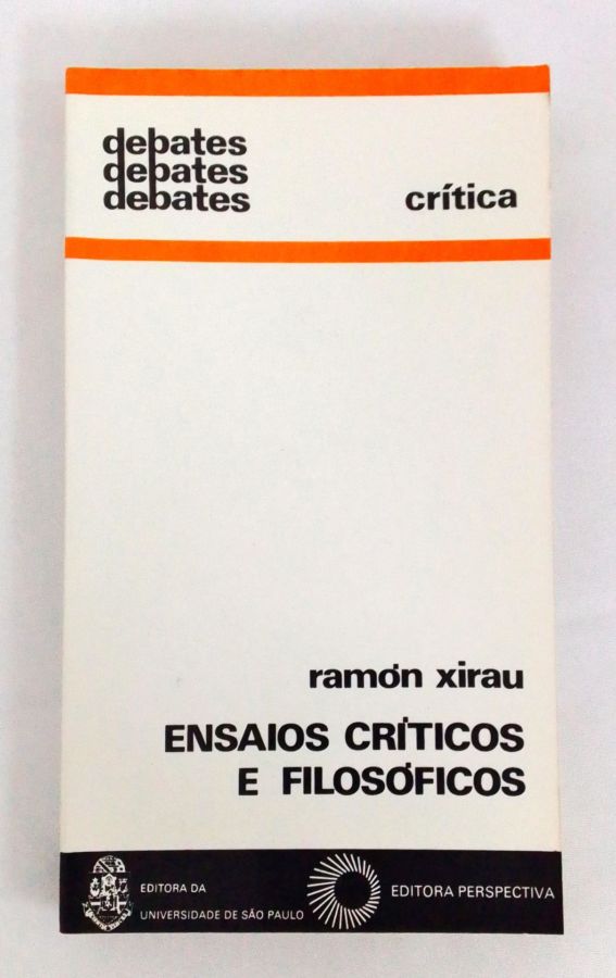 <a href="https://www.touchelivros.com.br/livro/ensaios-criticos-e-filosofos-2/">Ensaios Críticos e Filosófos - Ramon Xirau</a>