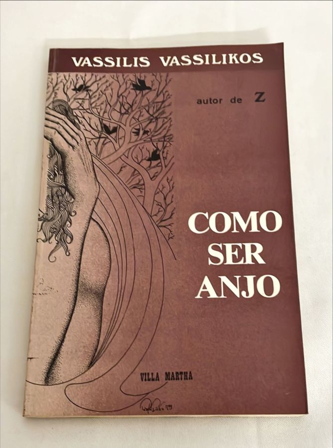 <a href="https://www.touchelivros.com.br/livro/como-ser-anjo/">Como Ser Anjo - Vassilis Vassilikos</a>