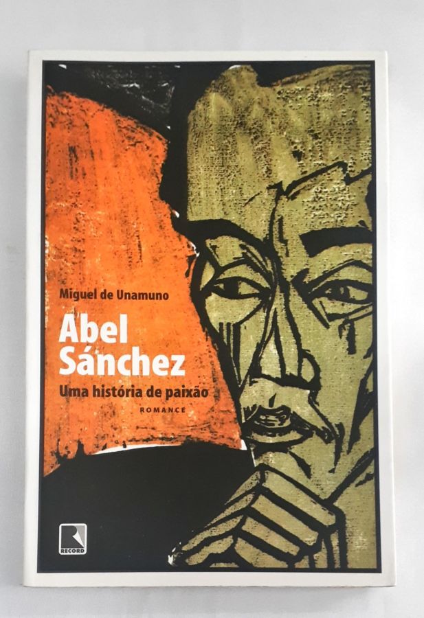 <a href="https://www.touchelivros.com.br/livro/abel-sanchez-uma-historia-de-paixao/">Abel Sánchez – Uma História de Paixão - Miguel de Unamuno</a>