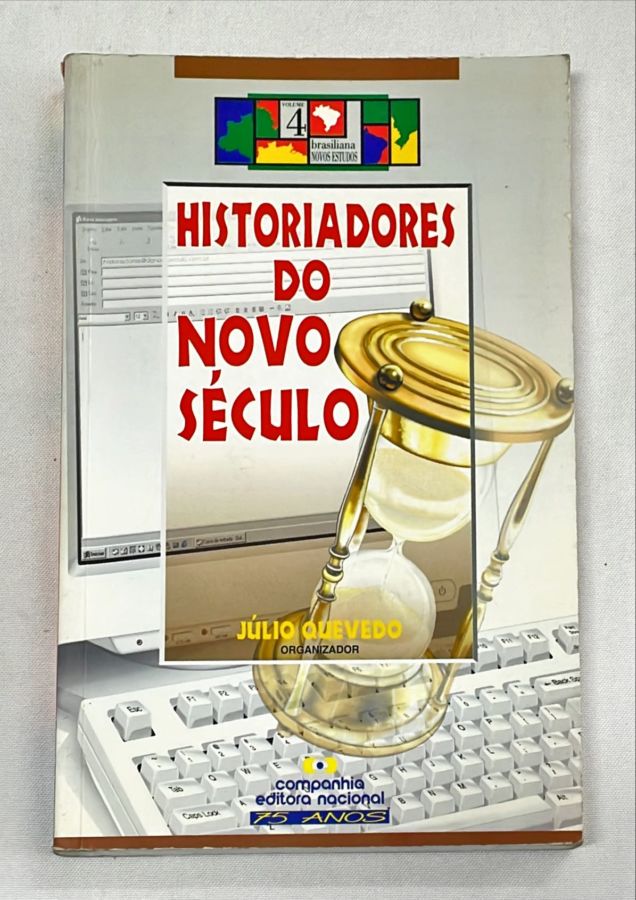<a href="https://www.touchelivros.com.br/livro/historiadores-do-novo-seculo/">Historiadores do Novo Século - Julio Quevedo (org.)</a>