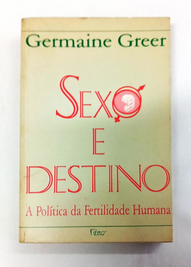 <a href="https://www.touchelivros.com.br/livro/sexo-e-destino/">Sexo e Destino - Germaine Geer</a>