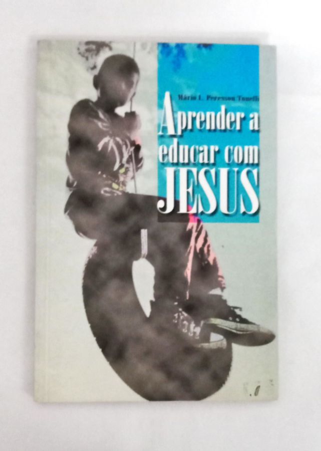 Um Homem Chamado Jesus – A História Ilustrada do Filho de Deus - Peter Tolni