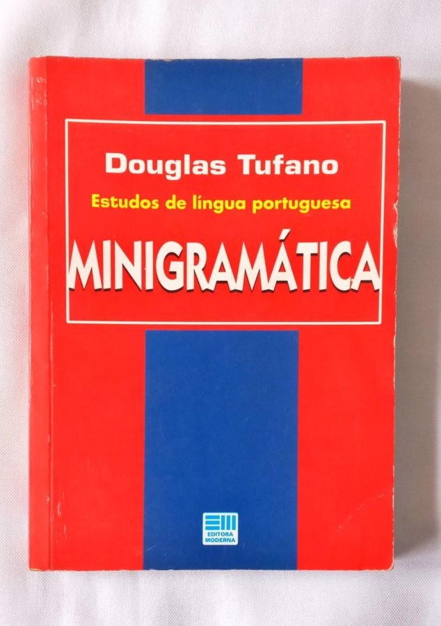 <a href="https://www.touchelivros.com.br/livro/minigramatica/">Minigramática - Douglas Tufano</a>