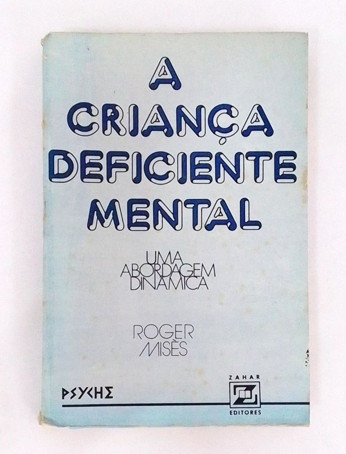 <a href="https://www.touchelivros.com.br/livro/a-crianca-deficiente-mental/">A Criança Deficiente Mental - Roger Misès</a>