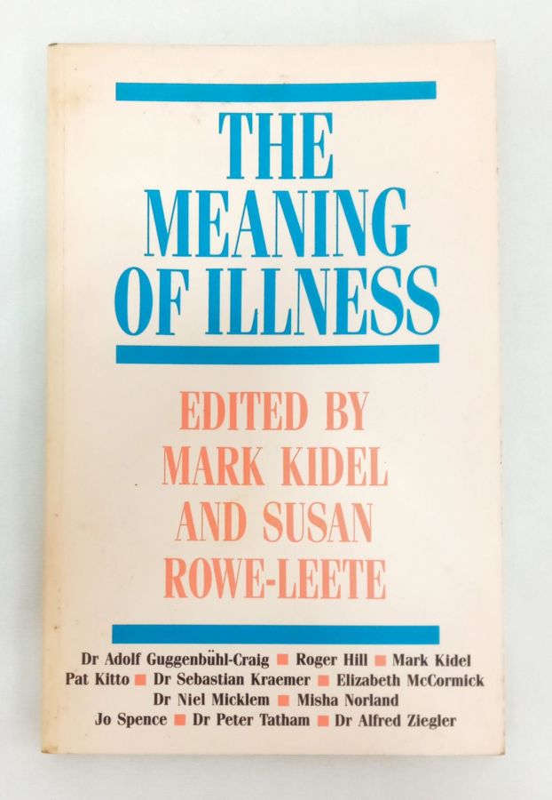 <a href="https://www.touchelivros.com.br/livro/the-meaning-of-illness/">The Meaning of Illness - Claudine Herzlich, Marc Auge</a>